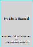 Hardcover My Life Is Baseball Book