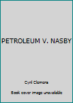 Hardcover PETROLEUM V. NASBY Book