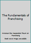 Paperback The Fundamentals of Franchising Book