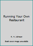 Running Your Own Restaurant