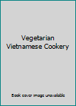 Paperback Vegetarian Vietnamese Cookery Book
