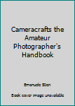 Hardcover Cameracrafts the Amateur Photographer's Handbook Book