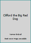 Paperback Clifford the Big Red Dog Book