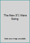 Hardcover The New If I Were Going Book