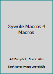 Paperback Xywrite Macros 4 Macros Book