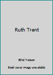 Hardcover Ruth Trent Book