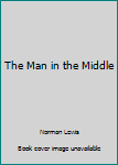 Paperback The Man in the Middle Book