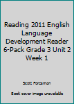 Paperback Reading 2011 English Language Development Reader 6-Pack Grade 3 Unit 2 Week 1 Book