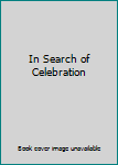 In Search of Celebration