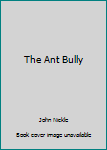 Paperback The Ant Bully Book