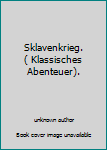 Perfect Paperback Sklavenkrieg. ( Klassisches Abenteuer). [German] Book