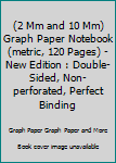 (2 Mm and 10 Mm) Graph Paper Notebook (metric, 120 Pages) - New Edition : Double-Sided, Non-perforated, Perfect Binding