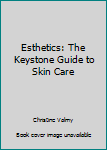 Paperback Esthetics: The Keystone Guide to Skin Care Book