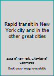 Hardcover Rapid transit in New York city and in the other great cities Book