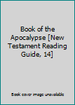 Pamphlet Book of the Apocalypse [New Testament Reading Guide, 14] Book