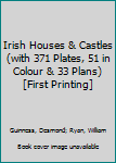 Hardcover Irish Houses & Castles (with 371 Plates, 51 in Colour & 33 Plans) [First Printing] Book