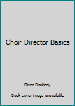 Paperback Choir Director Basics Book
