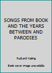 Hardcover SONGS FROM BOOK AND THE YEARS BETWEEN AND PARODIES Book