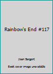 Paperback Rainbow's End #117 Book
