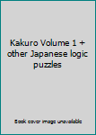 Spiral-bound Kakuro Volume 1 + other Japanese logic puzzles Book