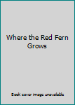 Hardcover Where the Red Fern Grows Book