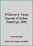 Paperback O'Connor's Texas Causes of Action Pleadings 2009 Book