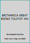 Hardcover BRITANNICA GREAT BOOKS TOLSTOY #51 Book