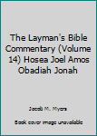 Hardcover The Layman's Bible Commentary (Volume 14) Hosea Joel Amos Obadiah Jonah Book