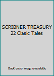 SCRIBNER TREASURY 22 Clasic Tales