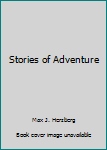 Hardcover Stories of Adventure Book