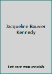 Hardcover Jacqueline Bouvier Kennedy Book