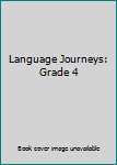 Hardcover Language Journeys: Grade 4 Book