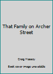 Hardcover That Family on Archer Street Book