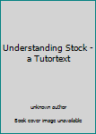 Unknown Binding Understanding Stock - a Tutortext Book