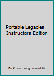 Paperback Portable Legacies - Instructors Edition Book