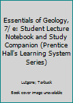 Paperback Essentials of Geology, 7/ e: Student Lecture Notebook and Study Companion (Prentice Hall's Learning System Series) Book