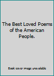 Hardcover The Best Loved Poems of the American People. Book