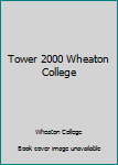 Hardcover Tower 2000 Wheaton College Book
