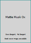 Hardcover Mattie Musk Ox Book