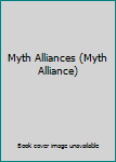 Myth Alliances (Myth Alliance)