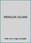 Unknown Binding PENGUIN ISLAND Book