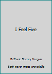 I Feel Five