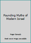 Paperback Founding Myths of Modern Israel Book