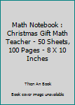 Paperback Math Notebook : Christmas Gift Math Teacher - 50 Sheets, 100 Pages - 8 X 10 Inches Book