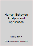 Hardcover Human Behavior: Analysis and Application Book