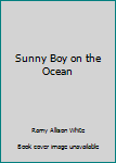 Hardcover Sunny Boy on the Ocean Book