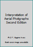 Paperback Interpretation of Aerial Photgraphs Second Edition Book