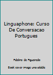 Unknown Binding Linguaphone: Curso De Conversacao Portugues Book