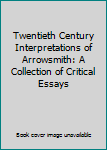 Paperback Twentieth Century Interpretations of Arrowsmith: A Collection of Critical Essays Book