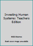 Paperback Investing Human Systems: Teachers Edition Book